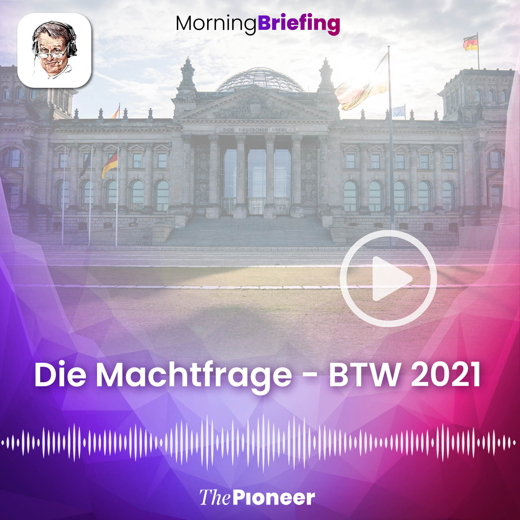 20210927-podcast-morning-briefing-media-pioneer-bundestag-wahl