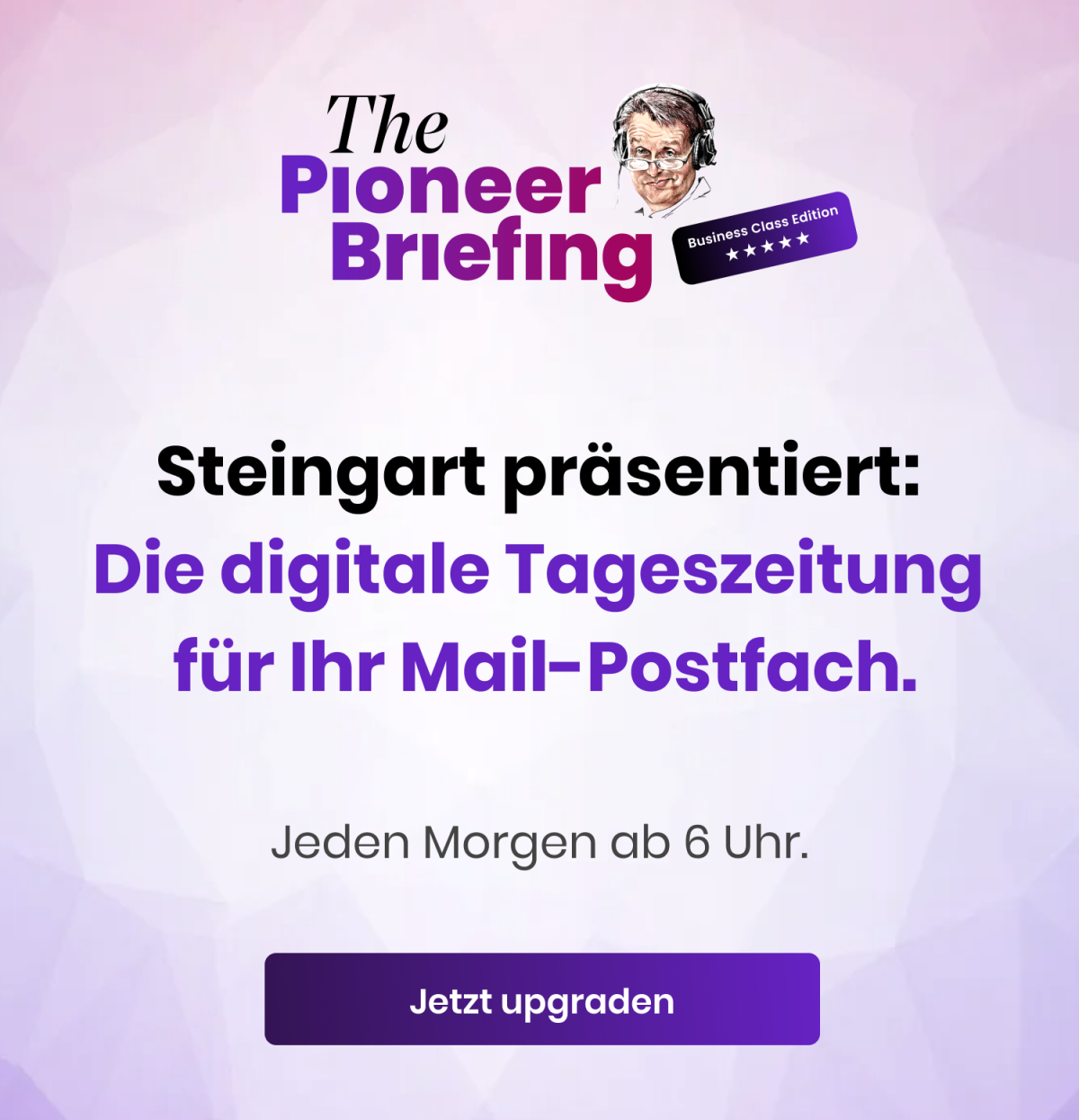 Marketing-Teaser Mobile-A Steingart präsentiert: Die digitale Tageszeitung für Ihr Mail-Postfach