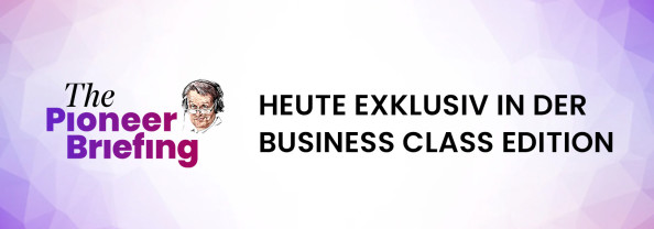 ThePioneer Briefing "Heute Exklusiv in der Business Class Edition"